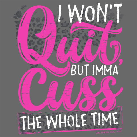 I Won’t Quit T-Shirt
